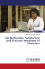Job Motivation Satisfaction and Turnover Intentions of Librarians