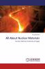All About Nuclear Materials