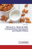 Almond vs. Almond Milk: Compositional Parameters and Health Effects