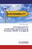 A Framework for Sustainable Social Housing Provision (SSHP) in England