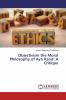 Objectivism the Moral Philosophy of Ayn Rand