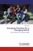 Emerging Practices for a Changing World