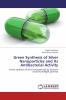 Green Synthesis of Silver Nanoparticles and Its Antibacterial Activity