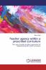 Teacher agency within a prescribed curriculum
