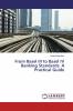 From Basel III to Basel IV Banking Standards: A Practical Guide