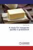 A study for margarine quality in production