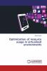 Optimization of resource usage in virtualized environments