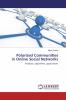 Polarized Communities in Online Social Networks