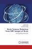 Brain Tumour Detection from MRI Images of Brain