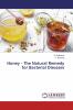 Honey - The Natural Remedy for Bacterial Diseases