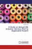 A Study on Bengal Silk Industry: Glorious Past to Deplorable Present