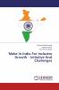 Make In India For Inclusive Growth - Initiative And Challenges