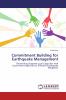 Commitment Building for Earthquake Management