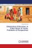 Elementary Education in Tribal Areas of India: Problems & Perspectives