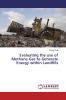 Evaluating the use of Methane Gas to Generate Energy within Landfills