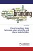 Place branding: links between place identity and place stakeholders