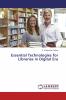 Essential Technologies for Libraries in Digital Era