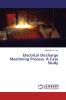 Electrical Discharge Machining Process- A Case Study