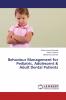 Behaviour Management for Pediatric Adolescent & Adult Dental Patients