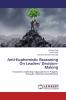 Anti-Euphemistic Reasoning On Leaders' Decision-Making: Innovative Leadership Approaches for Progress Through a Well-Oriented Mindset