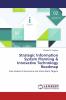 Strategic Information System Planning & Innovative Technology Roadmap