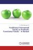 Traditional Fermented Foods as Probiotic Functional Foods - A Review