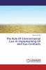 The Role Of Environmental Law In Implementing Oil And Gas Contracts