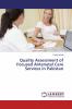 Quality Assessment of Focused Antenatal Care Services in Pakistan