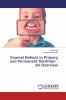 Enamel Defects in Primary and Permenent Dentition : An Overview