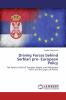 Driving Forces behind Serbian pro- European Policy