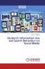 Student's Information Use and Search Behaviour on Social Media