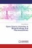 Open Source Licensing in Biotechnology and Pharmaceuticals