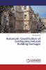 Automatic Classification of Earthquake-Induced Building Damages