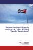 Women and Machismo in Santiago de Cuba: A Failed Gender Revolution?