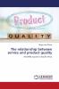 The relationship between service and product quality