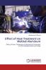 Effect of Heat Treatment on Welded Aluminum