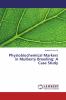 Physiobiochemical Markers in Mulberry Breeding: A Case Study