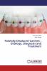 Palatally Displaced Canines : Etiology Diagnosis and Treatment