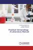 Practical Immunology A Laboratory Manual