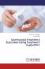 Tuberculosis Treatment Outcomes Using Treatment Supporters