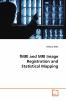 fMRI and MRI Image Registration and Statistical Mapping