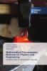 Mathematical Thermoelastic Methods for Physics and Engineering