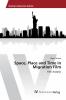 Space Place and Time in Migration Film
