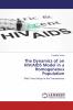 The Dynamics of an HIV/AIDS Model in a Homogeneous Population