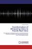 Transformation of Whispering Voice to Pseudo-Real Voice