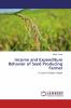 Income and Expenditure Behavior of Seed Producing Farmer