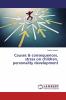 Causes & consequences stress on children personality development