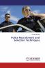 Police Recruitment and Selection Techniques
