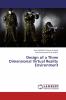 Design of a Three Dimensional Virtual Reality Environment