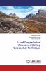 Land Degradation Assessment Using Geospatial Technique